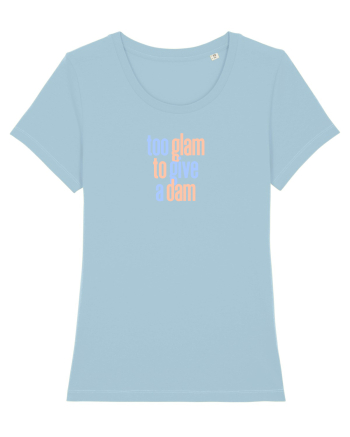 TOO GLAM TO GIVE A DAM Sky Blue