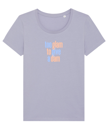 TOO GLAM TO GIVE A DAM Lavender