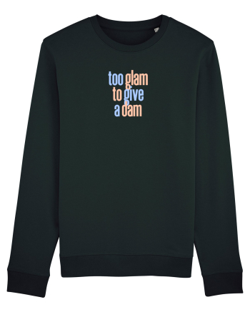 TOO GLAM TO GIVE A DAM Black