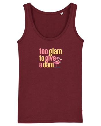 TOO GLAM TO GIVE A DAM Flamingo Burgundy