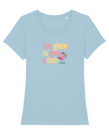 TOO GLAM TO GIVE A DAM Flamingo Sky Blue