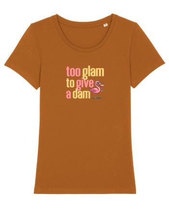 TOO GLAM TO GIVE A DAM Flamingo Roasted Orange