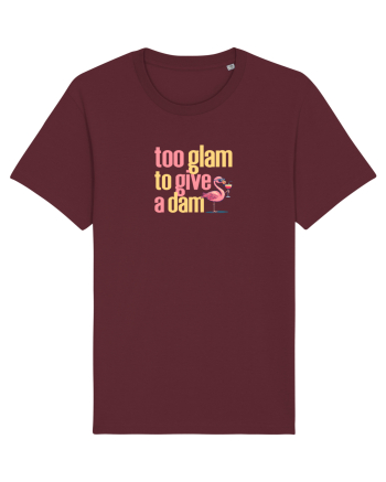 TOO GLAM TO GIVE A DAM Flamingo Burgundy