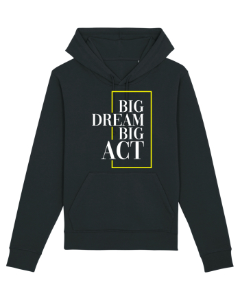 Big dream. Big act. Black