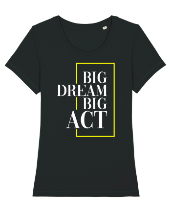Big dream. Big act. Black