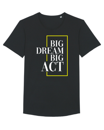 Big dream. Big act. Black