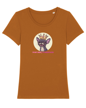 I`M NOT SHORT, I`M CONCENTRATED - CHIHUAHUA 2 Roasted Orange