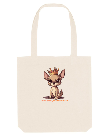 I`M NOT SHORT, I`M CONCENTRATED - CHIHUAHUA 3 Natural