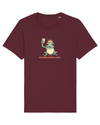 NU IMI TREBUIE O PRINTESA, CI TEQUILA - PRINT BROSCOI Burgundy