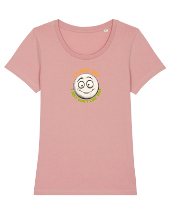 I`M NOT SHY, I JUST DON`T LIKE YOU - EMOJI / EMOTICON Canyon Pink