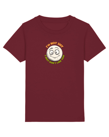 I`M NOT SHY, I JUST DON`T LIKE YOU - EMOJI / EMOTICON Burgundy