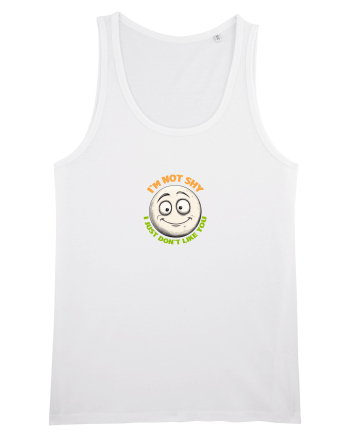 I`M NOT SHY, I JUST DON`T LIKE YOU - EMOJI / EMOTICON White