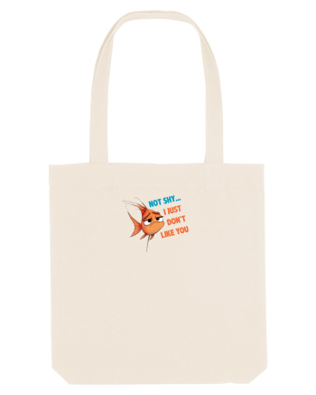 NOT SHY, I JUST DON`T LIKE YOU - PESTE Natural