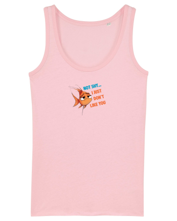 NOT SHY, I JUST DON`T LIKE YOU - PESTE Cotton Pink