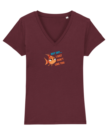 NOT SHY, I JUST DON`T LIKE YOU - PESTE Burgundy