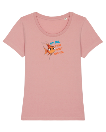 NOT SHY, I JUST DON`T LIKE YOU - PESTE Canyon Pink