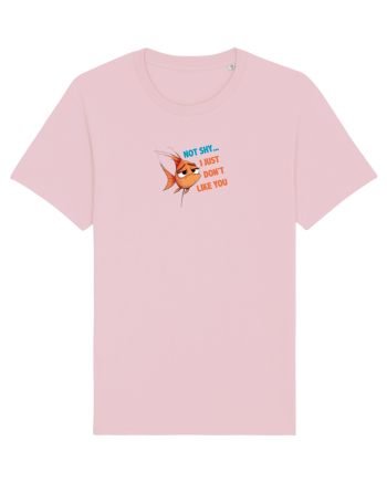 NOT SHY, I JUST DON`T LIKE YOU - PESTE Cotton Pink