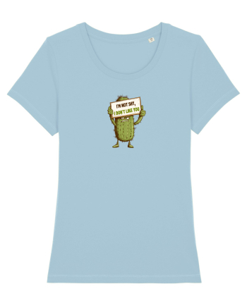 NOT SHY, I JUST DON`T LIKE YOU - CACTUS Sky Blue