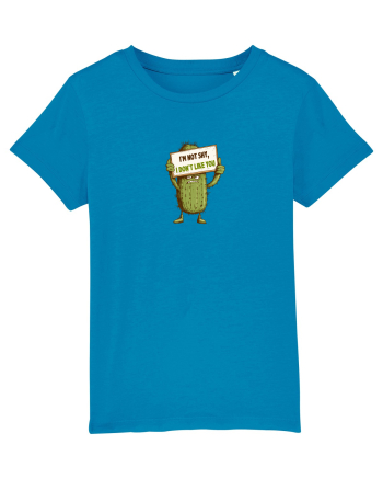 NOT SHY, I JUST DON`T LIKE YOU - CACTUS Azur