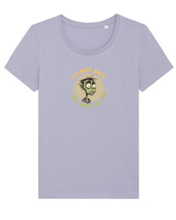NOT SHY, I JUST DON`T LIKE YOU- ZOMBIE Lavender