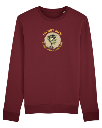 NOT SHY, I JUST DON`T LIKE YOU- ZOMBIE Burgundy