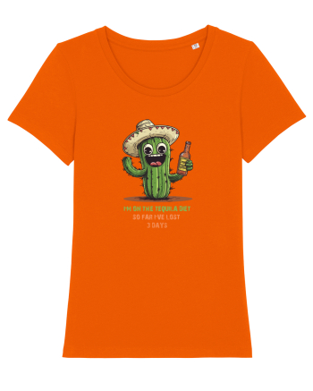 I`M ON THE TEQUILA DIET, SO FAR I`VE LOST 3 DAYS Bright Orange