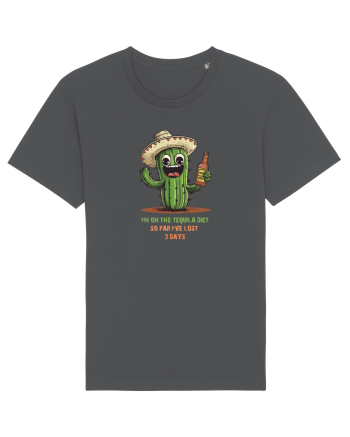 I`M ON THE TEQUILA DIET, SO FAR I`VE LOST 3 DAYS Anthracite