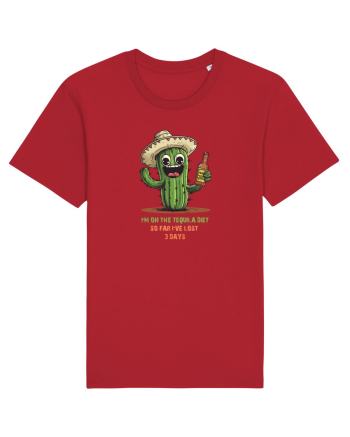 I`M ON THE TEQUILA DIET, SO FAR I`VE LOST 3 DAYS Red