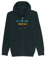 I`M TOO COOL FOR THIS Hanorac cu fermoar Unisex Connector