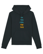 I`M TOO COOL FOR THIS vertical Hanorac Unisex Drummer