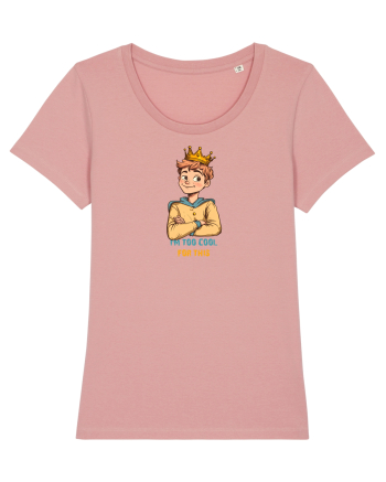 I`M TOO COOL FOR THIS - print 1 Canyon Pink