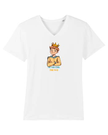 I`M TOO COOL FOR THIS - print 1 White