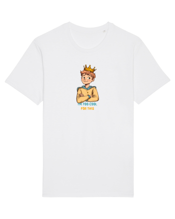 I`M TOO COOL FOR THIS - print 1 White