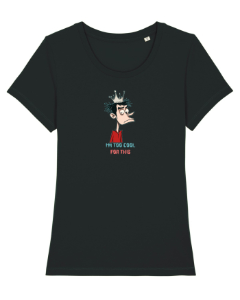 I`M TOO COOL FOR THIS - print 2 Black