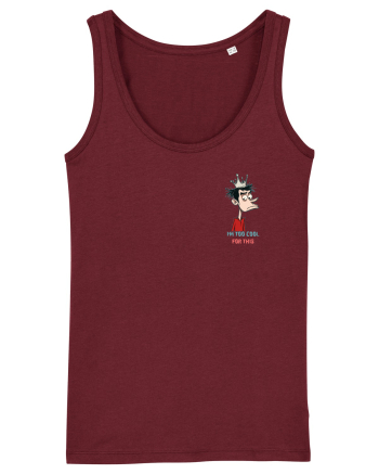 I`M TOO COOL FOR THIS - print 2 lateral Burgundy