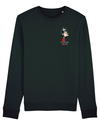 I`M TOO COOL FOR THIS - print 2 lateral Black