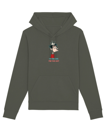 I`M TOO COOL FOR THIS SH*T - print 2 Khaki
