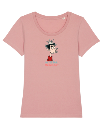 I`M TOO COOL FOR THIS SH*T - print 2 Canyon Pink