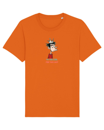 I`M TOO COOL FOR THIS SH*T - print 2 Bright Orange