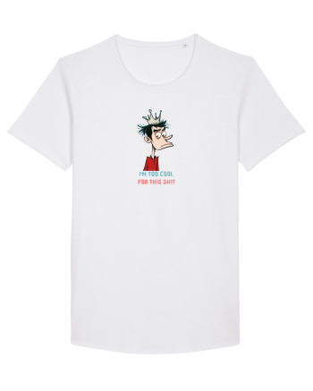 I`M TOO COOL FOR THIS SH*T - print 2 White