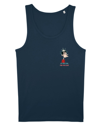 I`M TOO COOL FOR THIS SH*T - print 2 lateral Navy