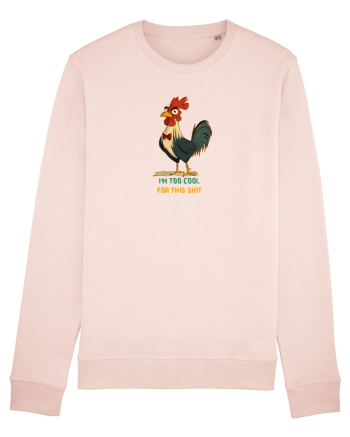 I`M TOO COOL FOR THIS SH*T - COCOS Candy Pink