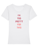 I`M TOO PRETTY FOR THIS vertical Tricou mânecă scurtă guler larg fitted Damă Expresser
