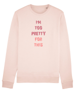 I`M TOO PRETTY FOR THIS vertical Bluză mânecă lungă Unisex Rise