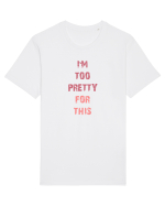 I`M TOO PRETTY FOR THIS vertical Tricou mânecă scurtă Unisex Rocker