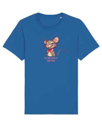 I`M TOO PRETTY FOR THIS - SOARECE Royal Blue