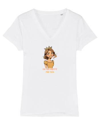 I`M TOO PRETTY FOR THIS - PRINTESA White
