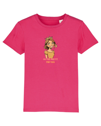I`M TOO PRETTY FOR THIS - PRINTESA Raspberry