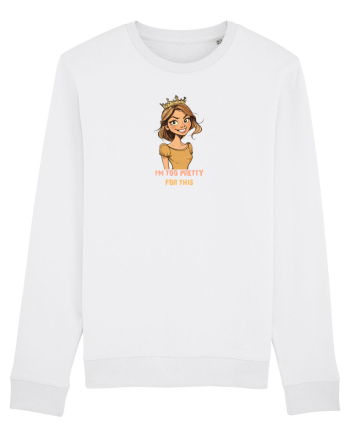 I`M TOO PRETTY FOR THIS - PRINTESA White