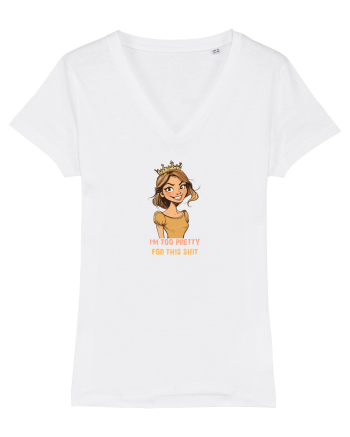 I`M TOO PRETTY FOR THIS SH*T - PRINTESA White